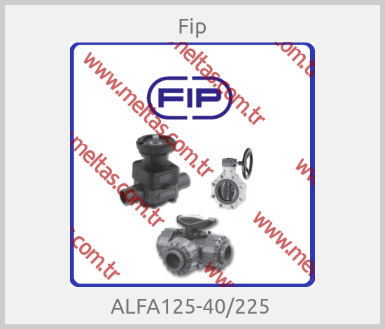 Fip-ALFA125-40/225 