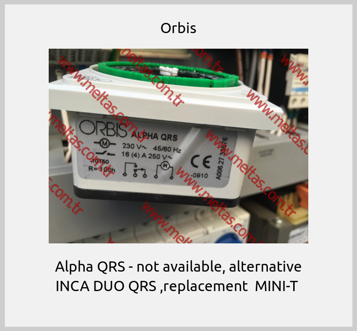 Orbis - Alpha QRS - not available, alternative INCA DUO QRS ,replacement  MINI-T 