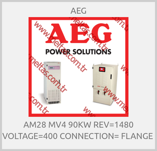 AEG - AM28 MV4 90KW REV=1480 VOLTAGE=400 CONNECTION= FLANGE 