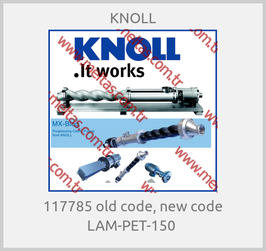 KNOLL - 117785 old code, new code LAM-PET-150 