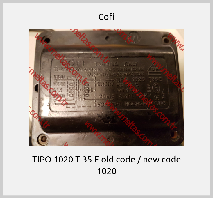 Cofi - TIPO 1020 T 35 E old code / new code 1020