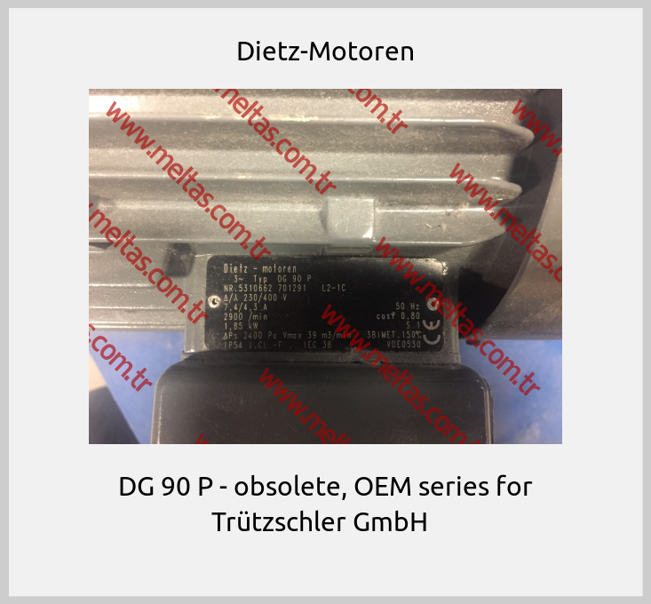 Dietz-Motoren-DG 90 P - obsolete, OEM series for Trützschler GmbH  
