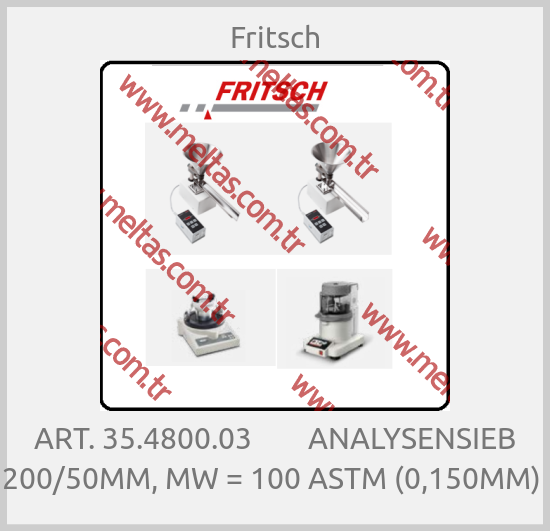 Fritsch - ART. 35.4800.03        ANALYSENSIEB 200/50MM, MW = 100 ASTM (0,150MM) 