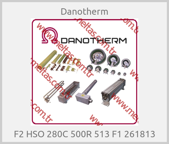 Danotherm - F2 HSO 280C 500R 513 F1 261813