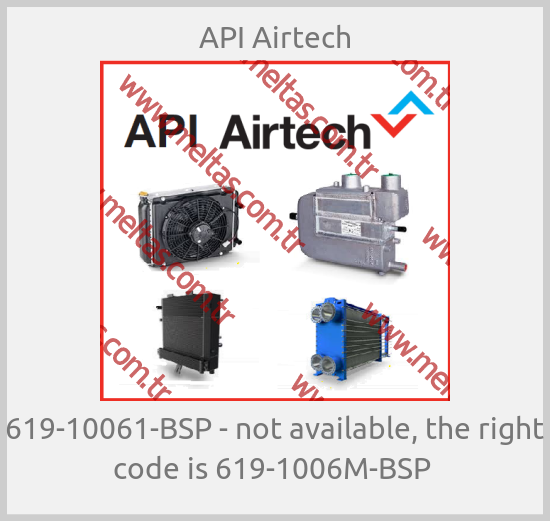API Airtech - 619-10061-BSP - not available, the right code is 619-1006M-BSP 