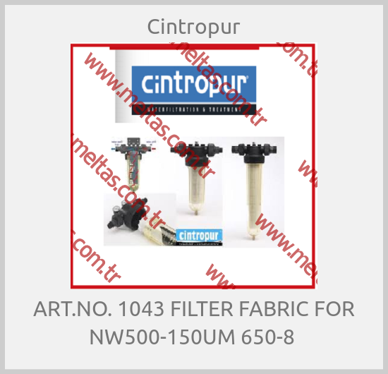 Cintropur-ART.NO. 1043 FILTER FABRIC FOR NW500-150UM 650-8 