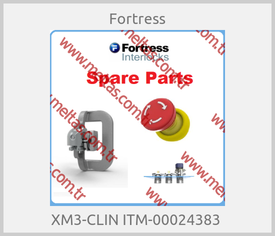 Fortress - XM3-CLIN ITM-00024383 