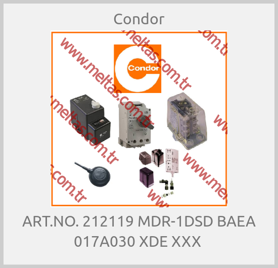 Condor - ART.NO. 212119 MDR-1DSD BAEA 017A030 XDE XXX 
