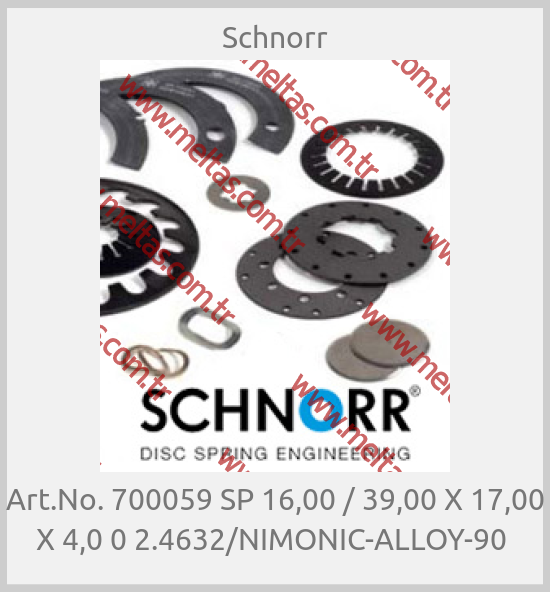 Schnorr - Art.No. 700059 SP 16,00 / 39,00 X 17,00 X 4,0 0 2.4632/NIMONIC-ALLOY-90 