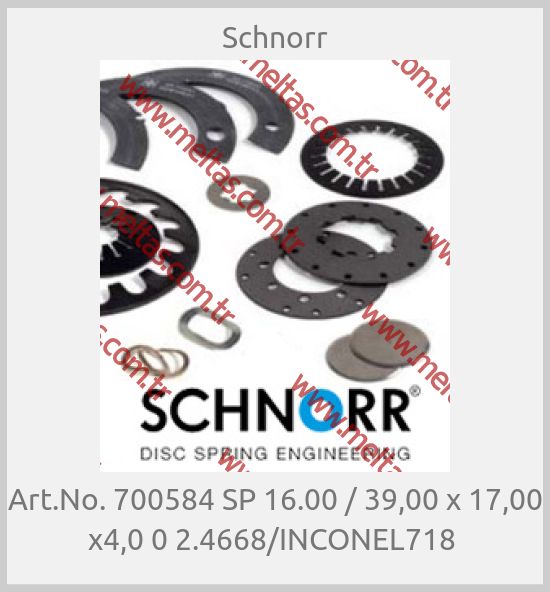 Schnorr - Art.No. 700584 SP 16.00 / 39,00 x 17,00 x4,0 0 2.4668/INCONEL718 