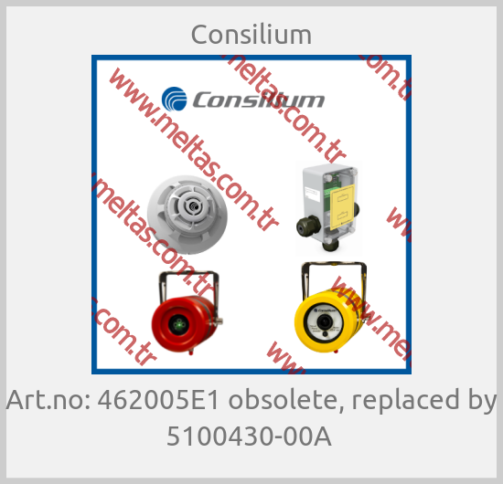 Consilium - Art.no: 462005E1 obsolete, replaced by 5100430-00A 