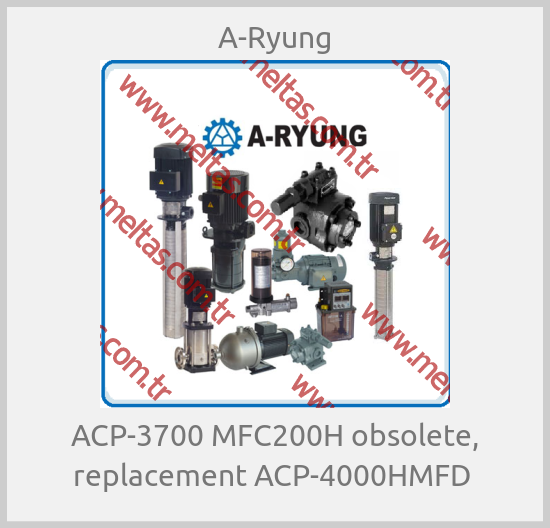 A-Ryung - ACP-3700 MFC200H obsolete, replacement ACP-4000HMFD 