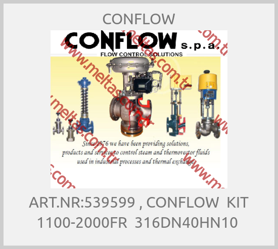 CONFLOW-ART.NR:539599 , CONFLOW  KIT 1100-2000FR  316DN40HN10 