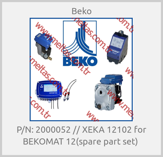Beko - P/N: 2000052 // XEKA 12102 for BEKOMAT 12(spare part set) 