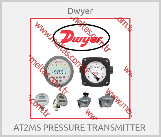 Dwyer - AT2MS PRESSURE TRANSMITTER 