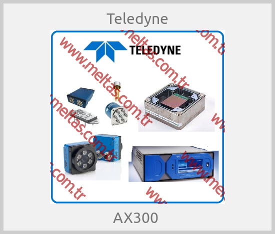 Teledyne-AX300 