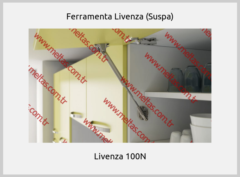 Ferramenta Livenza (Suspa) - Livenza 100N