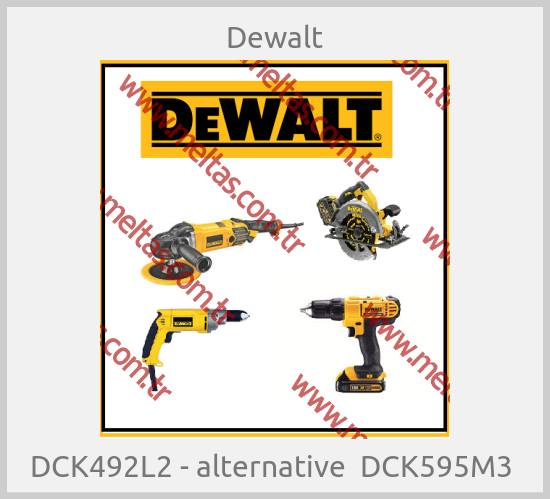 Dewalt - DCK492L2 - alternative  DCK595M3 