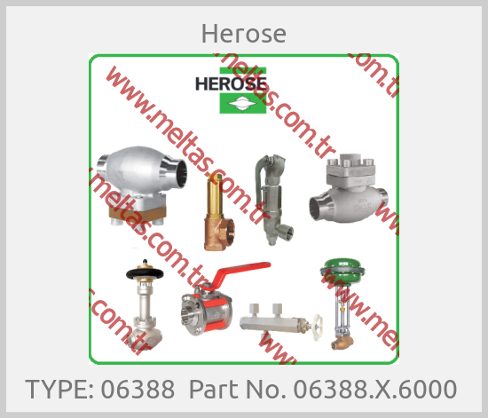 Herose - TYPE: 06388  Part No. 06388.X.6000 