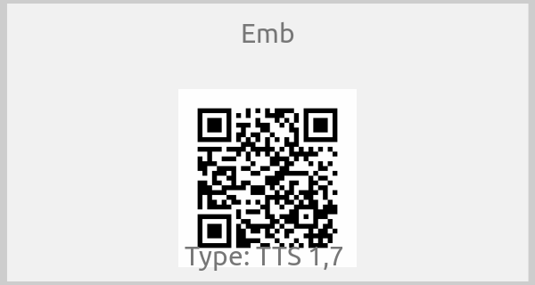 Emb - Type: TTS 1,7 
