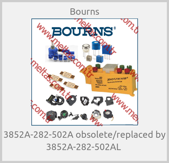 Bourns - 3852A-282-502A obsolete/replaced by 3852A-282-502AL 