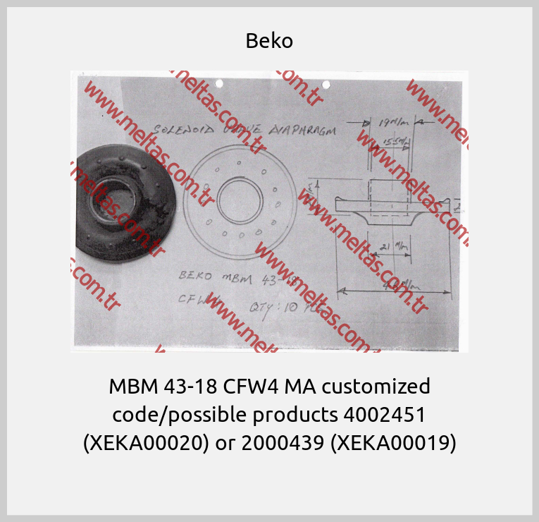 Beko-MBM 43-18 CFW4 MA customized code/possible products 4002451 (XEKA00020) or 2000439 (XEKA00019)