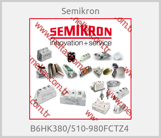 Semikron - B6HK380/510-980FCTZ4 