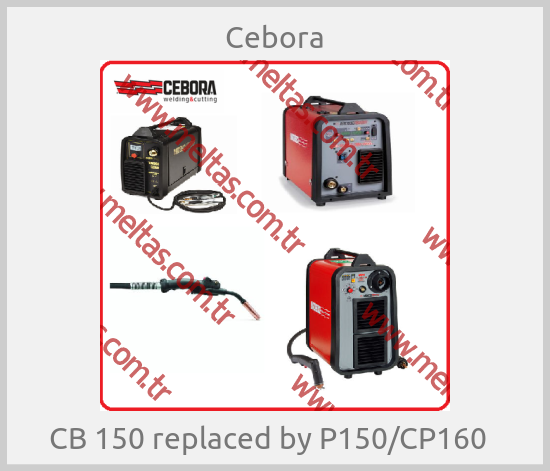 Cebora - CB 150 replaced by P150/CP160  