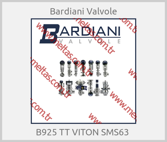 Bardiani Valvole - B925 TT VITON SMS63 
