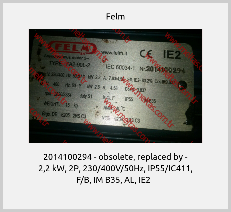 Felm - 2014100294 - obsolete, replaced by - 2,2 kW, 2P, 230/400V/50Hz, IP55/IC411, F/B, IM B35, AL, IE2  