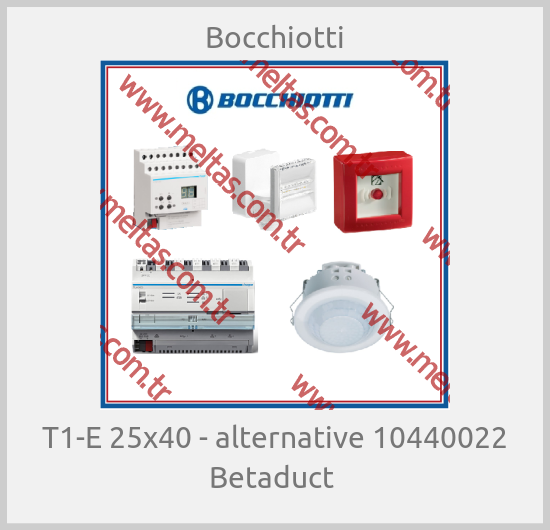 Bocchiotti - T1-E 25x40 - alternative 10440022 Betaduct 