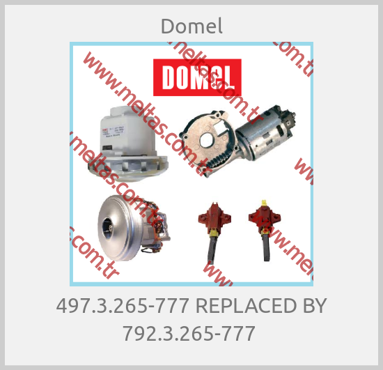 Domel - 497.3.265-777 REPLACED BY 792.3.265-777 