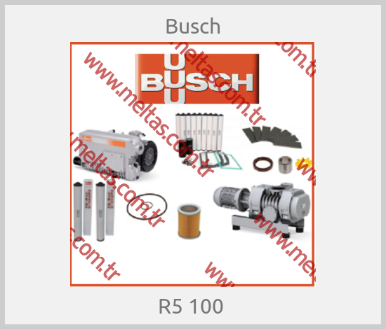 Busch - R5 100 