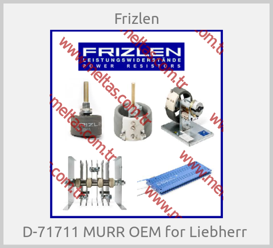Frizlen-D-71711 MURR OEM for Liebherr 