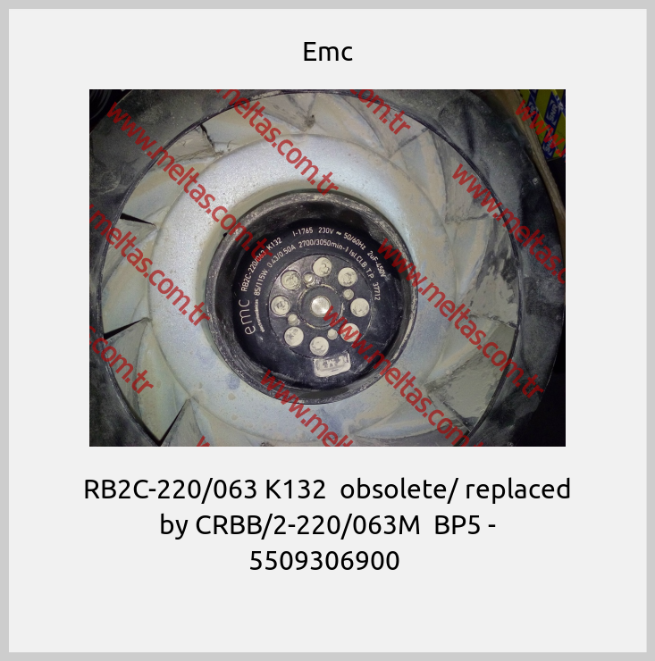 Emc-RB2C-220/063 K132  obsolete/ replaced by CRBB/2-220/063M  BP5 - 5509306900 