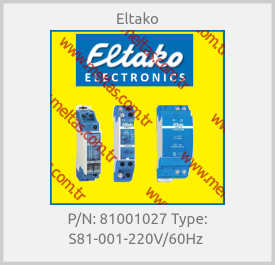 Eltako - P/N: 81001027 Type: S81-001-220V/60Hz 