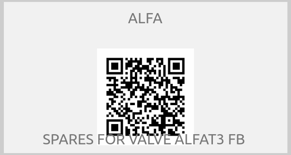 ALFA - SPARES FOR VALVE ALFAT3 FB 