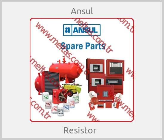 Ansul - Resistor  