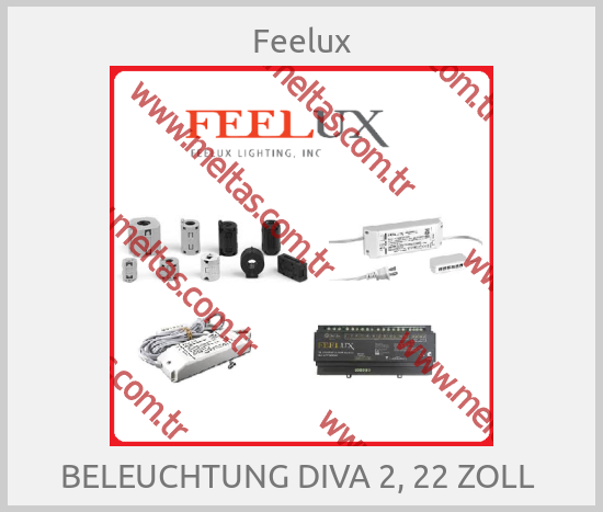 Feelux-BELEUCHTUNG DIVA 2, 22 ZOLL 