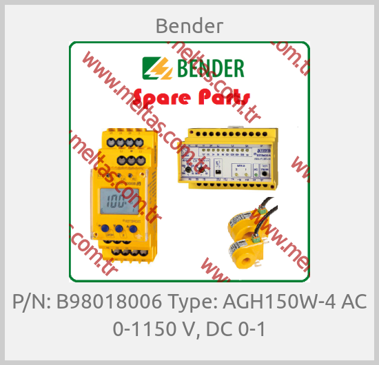 Bender - P/N: B98018006 Type: AGH150W-4 AC 0-1150 V, DC 0-1