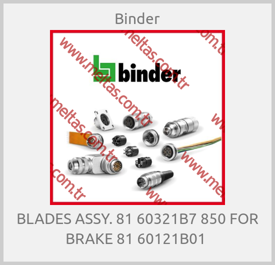 Binder - BLADES ASSY. 81 60321B7 850 FOR BRAKE 81 60121B01 