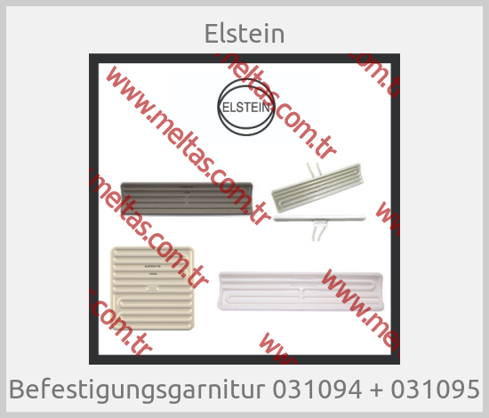 Elstein - Befestigungsgarnitur 031094 + 031095