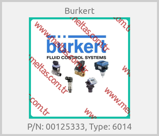 Burkert - P/N: 00125333, Type: 6014