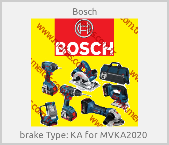 Bosch-brake Type: KA for MVKA2020 