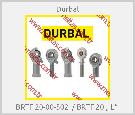 Durbal - BRTF 20-00-502  / BRTF 20 „ L“ 