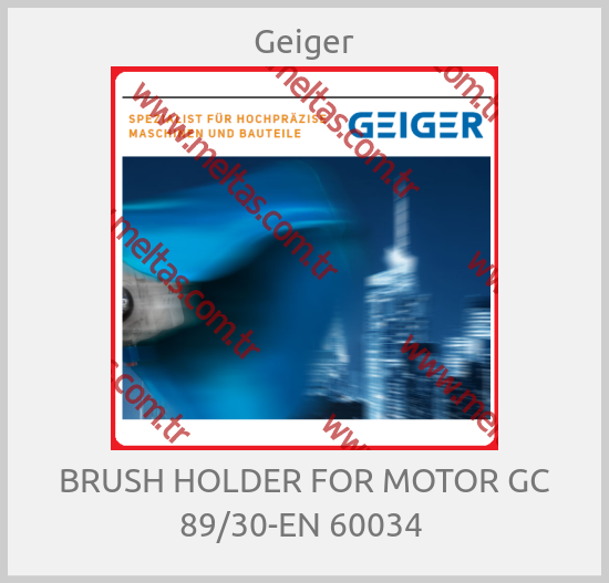 Geiger-BRUSH HOLDER FOR MOTOR GC 89/30-EN 60034 