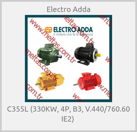 Electro Adda - C355L (330KW, 4P, B3, V.440/760.60 IE2) 