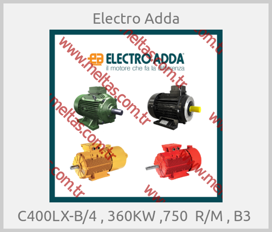 Electro Adda-C400LX-B/4 , 360KW ,750  R/M , B3 