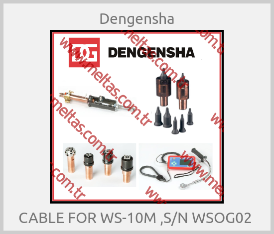 Dengensha-CABLE FOR WS-10M ,S/N WSOG02 