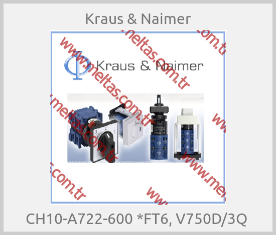 Kraus & Naimer - CH10-A722-600 *FT6, V750D/3Q 